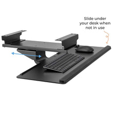 Slide the Stand Steady keyboard tray under your desk when not in use.